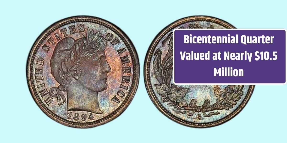 Bicentennial Quarter Valued at Nearly $10.5 Million